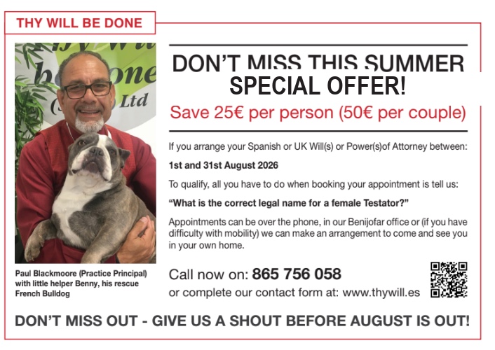 Thy Will Be Done summer special offer. Save 25 euros per person or 50 euros per couple on Spanish or UK Wills and Powers of Attorney arranged between 1st and 31st August 2026. Call 865 756 058 or visit www.thywill.es