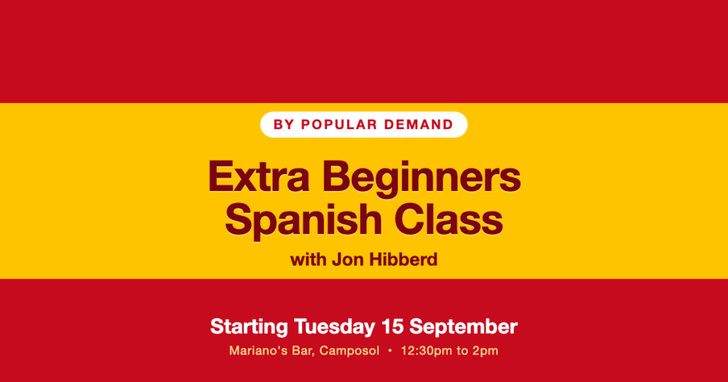 Jon Hibberd extra beginners Spanish class starting Tuesday 15 September at Mariano bar Camposol